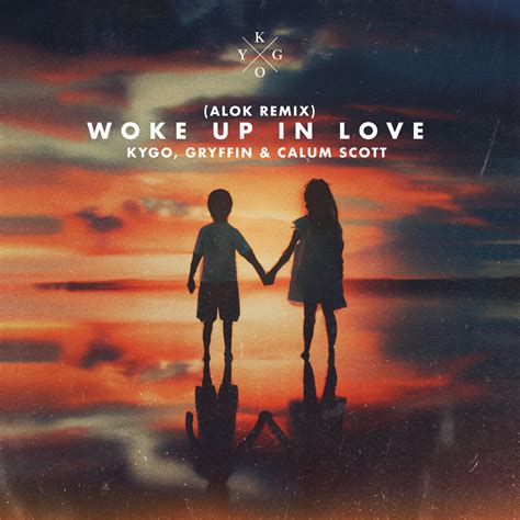 woke up in love remix
